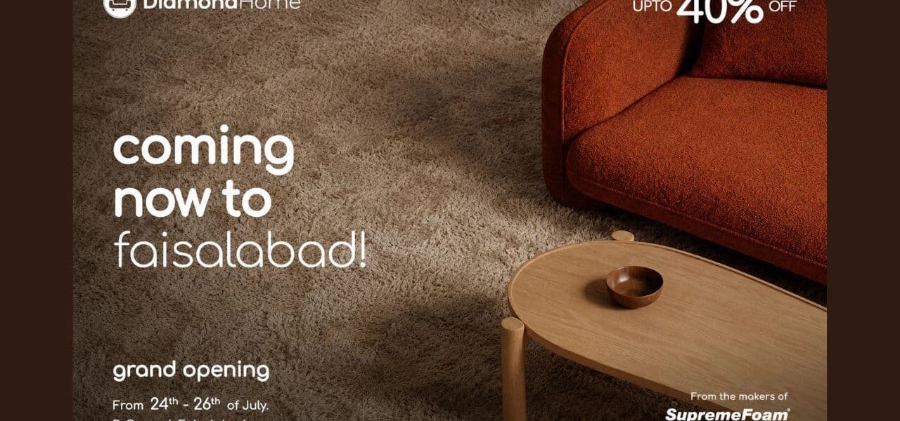 Diamond Home Opens New Faisalabad Store with Up to 40% Discount Diamond Home Opens New Faisalabad Store with Up to 40% Discount