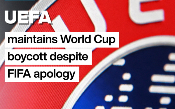 UEFA sticks to World Cup boycott despite FIFA apology UEFA sticks to World Cup boycott despite FIFA apology