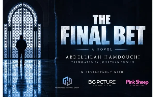 Hollywood, Canadian, and Moroccan Companies Join Forces for Thriller ‘The Final Bet’ Hollywood, Canadian, and Moroccan Companies Join Forces for Thriller ‘The Final Bet’